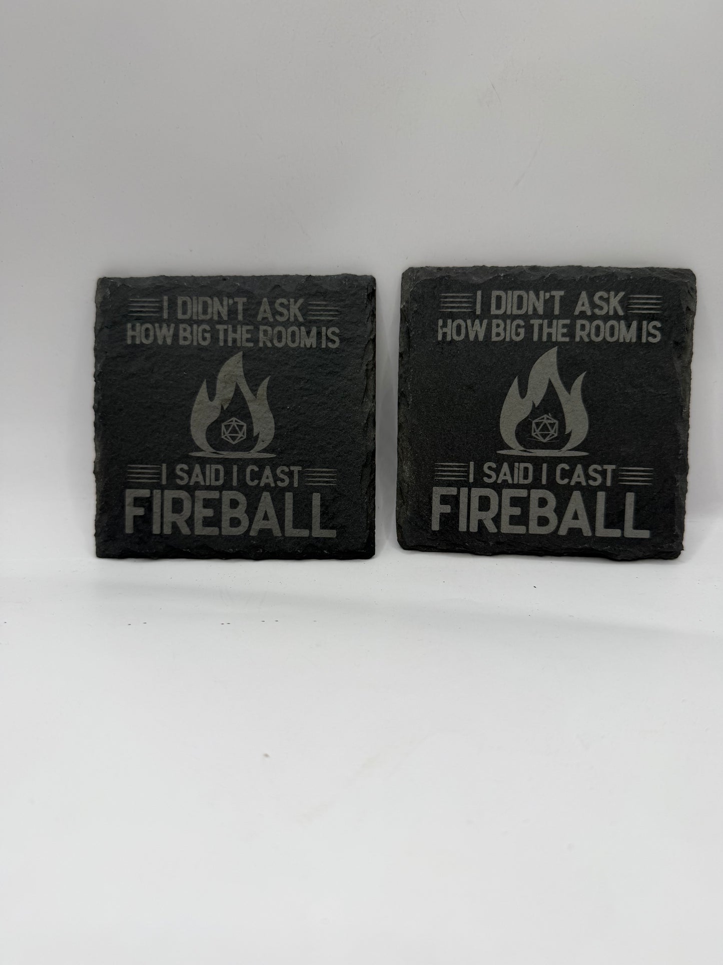 Slate Coaster Set, I Didn't Ask How Big the Room Is I Said I Cast Fireball, Black Natural Stone, Square Shape, Set of 4