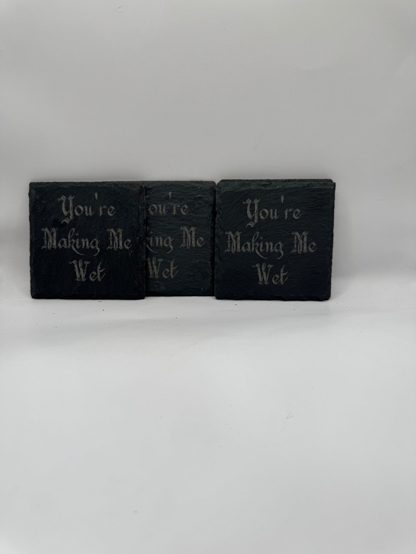 Slate Drink Coasters with 'You're Making Me Wet' Text, Black Natural Stone, Set of 4
