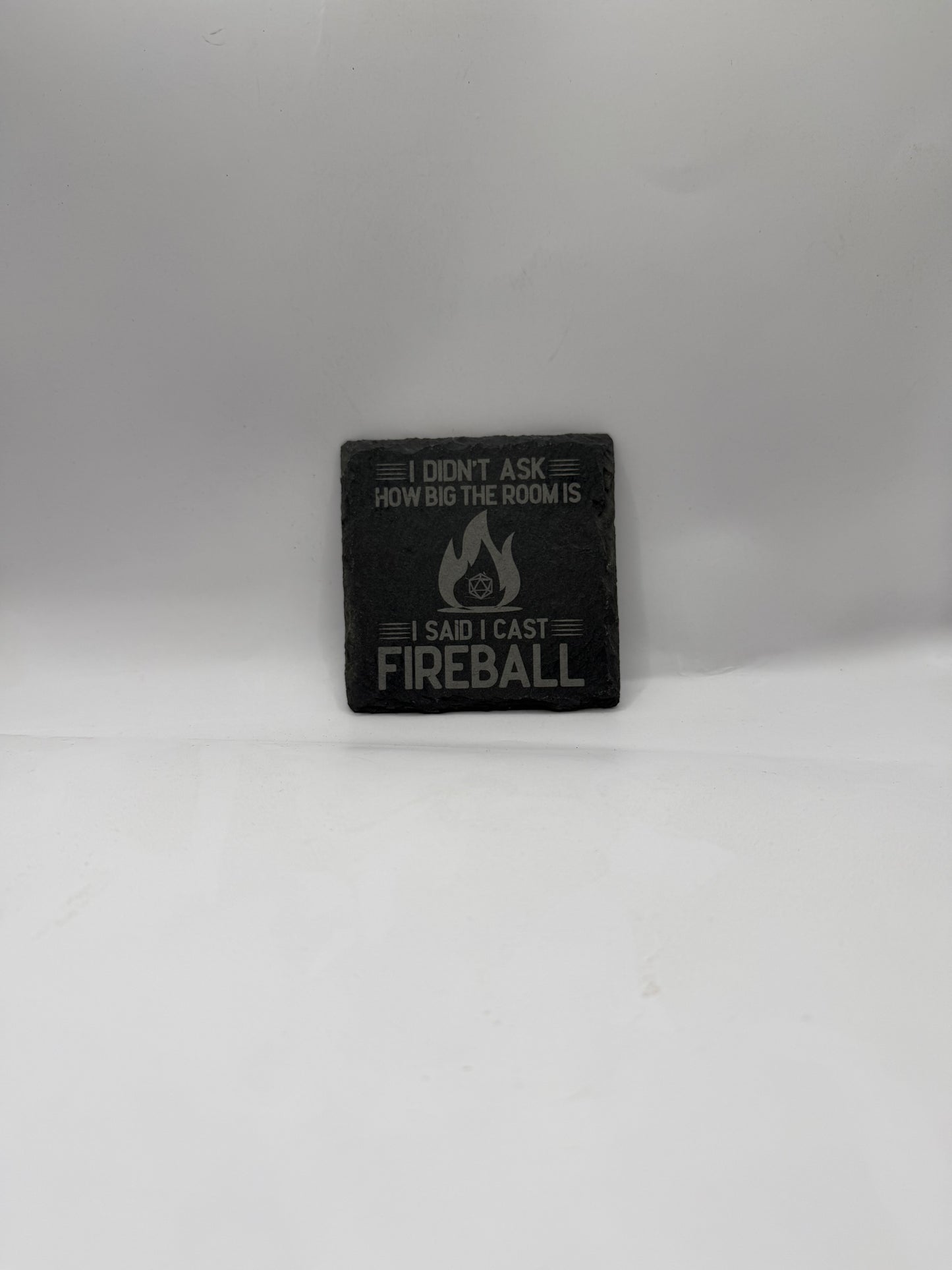 Slate Coaster Set, I Didn't Ask How Big the Room Is I Said I Cast Fireball, Black Natural Stone, Square Shape, Set of 4